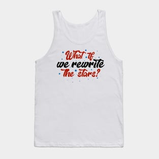 What if we rewrite the stars? Tank Top